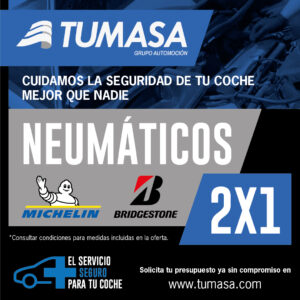 2x1 en ruedas Michelin y Bridgestone en Tumasa Huesca y Monzón. Oferta ruedas, oferta neumáticos, promoción ruedas, promoción cambio de ruedas en Huesca y Monzón